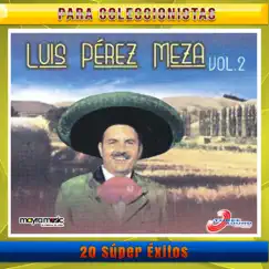20 Súper Éxitos, Vol. 2 by Luis Perez Meza album reviews, ratings, credits
