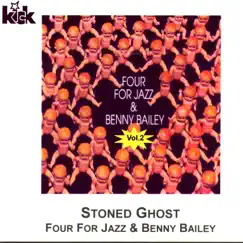 Stoned Ghost by Four For Jazz & Benny Bailey album reviews, ratings, credits