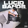 Lucid Bands - Single album lyrics, reviews, download