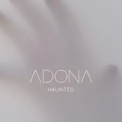 Haunted - Single by ADONA album reviews, ratings, credits