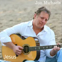 Jesus - Single by Jon Michaels album reviews, ratings, credits
