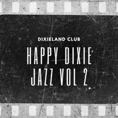 Happy Dixie Jazz Vol 2 by Dixieland Club album reviews, ratings, credits