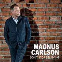 Don't Stop Believing - Single by Magnus Carlson album reviews, ratings, credits