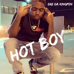 Hot Boy - Single by Dre da Kingpen album reviews, ratings, credits