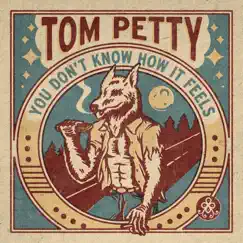 You Don't Know How It Feels (Home Recording) - Single by Tom Petty album reviews, ratings, credits