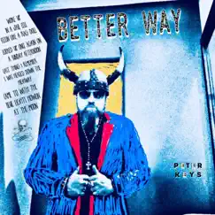 Better Way (feat. Daru Jones & Kenny Olson) - Single by Peter Keys album reviews, ratings, credits