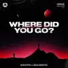 Where Did You Go - Single album lyrics, reviews, download