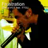 Frustration (feat. Ftgu) - Single album lyrics, reviews, download
