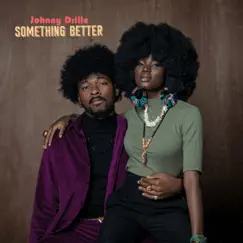 Something Better - Single by Johnny Drille album reviews, ratings, credits