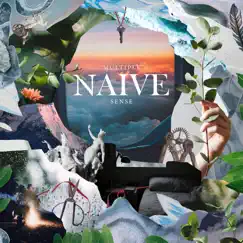 Naive - EP by Multiple Sense album reviews, ratings, credits
