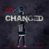 Changed (feat. Young Milly) - Single album lyrics, reviews, download