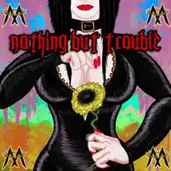 Nothing but Trouble - Single by Manifest0 album reviews, ratings, credits