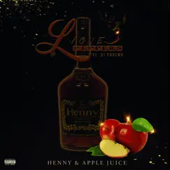 Henny and Apple Juice (Radio Version) Song Lyrics