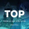 TOP (From "Tower of God") song lyrics