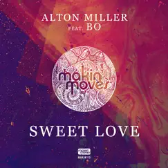 Sweet Love (feat. Bo) - Single by Alton Miller album reviews, ratings, credits