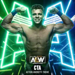 Cta (Action Andretti Theme) [feat. Lo Key & Kevin Lacerda] - Single by All Elite Wrestling, Mikey Rukus & Damn Nation album reviews, ratings, credits
