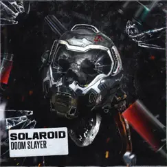 Doom Slayer - Single by Solaroid album reviews, ratings, credits