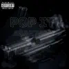 Pop It - Single album lyrics, reviews, download