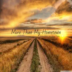 More Than My Hometown (feat. Wesley Morgan) Song Lyrics