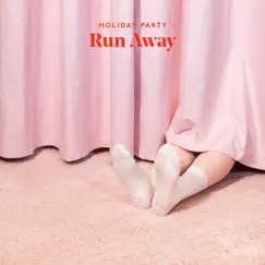 Run Away - Single by Holiday Party album reviews, ratings, credits