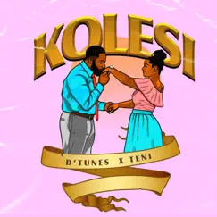 Kolesi (feat. Teni) - Single by D'Tunes & Teni album reviews, ratings, credits