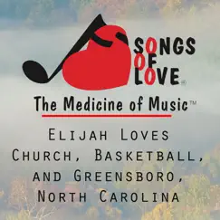 Elijah Loves Church, Basketball, And Greensboro, North Carolina Song Lyrics