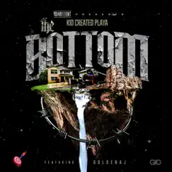The Bottom (feat. Goldenaj) - Single by Kid Created Playa album reviews, ratings, credits
