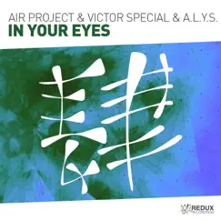 In Your Eyes - Single by AIR Project, Victor Special & A.L.Y.S. album reviews, ratings, credits