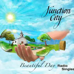 Beautiful Day (Radio Singles) - EP by Junction City album reviews, ratings, credits