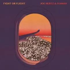 Fight or Flight - Single by Joe Hertz & IYAMAH album reviews, ratings, credits