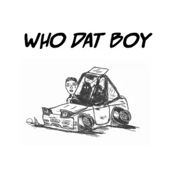 Who Dat Boy - Single by Yendori album reviews, ratings, credits