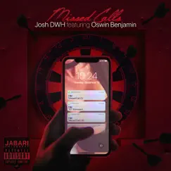 Missed Calls (feat. Oswin Benjamin) - Single by Josh DWH album reviews, ratings, credits