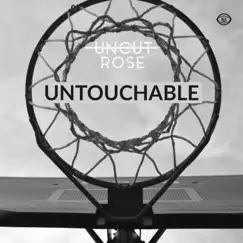 Untouchable - Single by Uncut Rose album reviews, ratings, credits