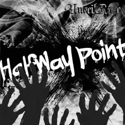 Halfway Point - Single by Unveil Raze album reviews, ratings, credits