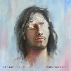 Inside Your Head - Single by George Dylan album reviews, ratings, credits
