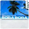 Bora Bora (Shipwreck & Stranded Mix) [Shipwreck & Stranded Mix] song lyrics