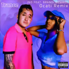 Trance (feat. Brandi Desiree) [Remix] - Single by JNO album reviews, ratings, credits