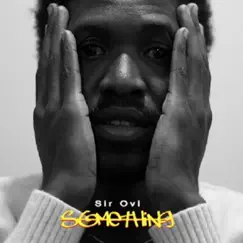 Something - Single by Sir Ovi album reviews, ratings, credits