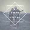 Stand Strong - Single album lyrics, reviews, download