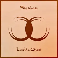 Invisible Chest - Single by Shisdess album reviews, ratings, credits