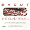 Shout the Glad Tidings album lyrics, reviews, download