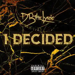 I Decided - Single by DB the Lyric album reviews, ratings, credits