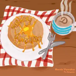 Mornin' Pancakes - Single by The Delegates album reviews, ratings, credits