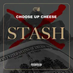Stash - Single by Choose Up Cheese album reviews, ratings, credits