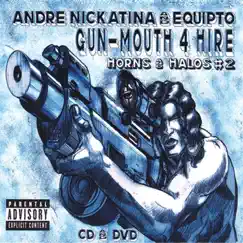 Gun-Mouth 4 hire Horns and Halos #2 by Andre Nickatina & Equipto album reviews, ratings, credits