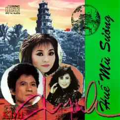 Hương Lan - Chế Linh - Thanh Tuyền - Huế mù sương by Hương Lan, Chế Linh & Thanh Tuyền album reviews, ratings, credits