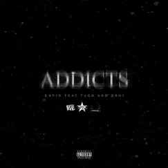 Addicts (feat. KayId & D Boi) - Single by Tagh album reviews, ratings, credits