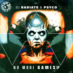 No More Games - Single by DJ Radiate & Psyco album reviews, ratings, credits