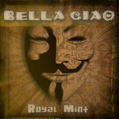 Bella ciao by Royal Mint album reviews, ratings, credits