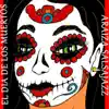 El Día de los Muertos - Single album lyrics, reviews, download